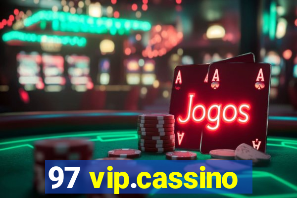 97 vip.cassino